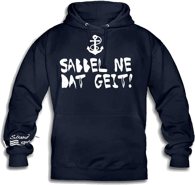 Sabbel ne, dat Geit! - Hoodie